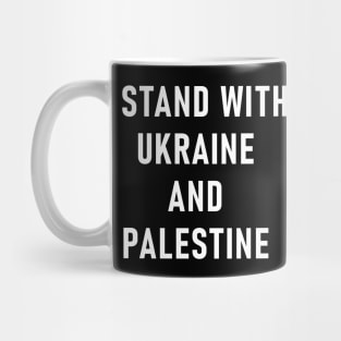 I Stand With Ukraine And Palestine Mug